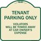 Signmission Designer Series-Tenant Parking Violators Will Be Towed Away Car Owner, 18" x 18", TG-1818-9750 A-DES-TG-1818-9750 - alternate 1